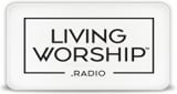 LivingWorship Radio