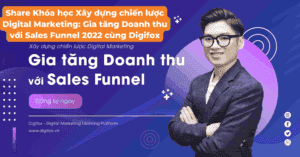 Share Khóa học Xây dựng chiến lược Digital Marketing Gia tăng Doanh thu với Sales Funnel 2022 cùng Digifox