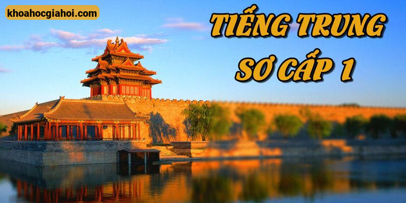 Tiếng Trung Sơ Cấp 1 Unica