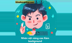 Khóa Học Nhân Vật Nâng Cao Kèm Background