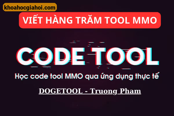 Khóa Học Viết Tool Mmo Cùng Trường Phạm Dogetool