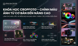 Khóa Học Cropfoto – Chỉnh Màu Ảnh Từ Cơ Bản Đến Nâng Cao