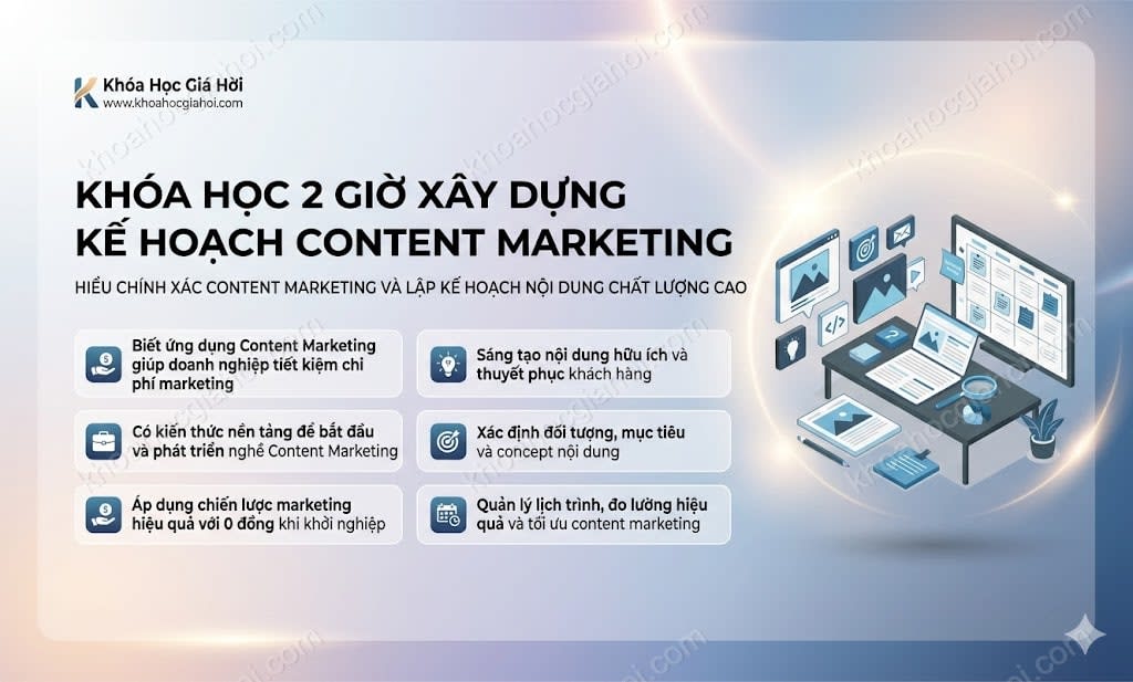 Khóa Học 2 Giờ Xây Dựng Kế Hoạch Content Marketing