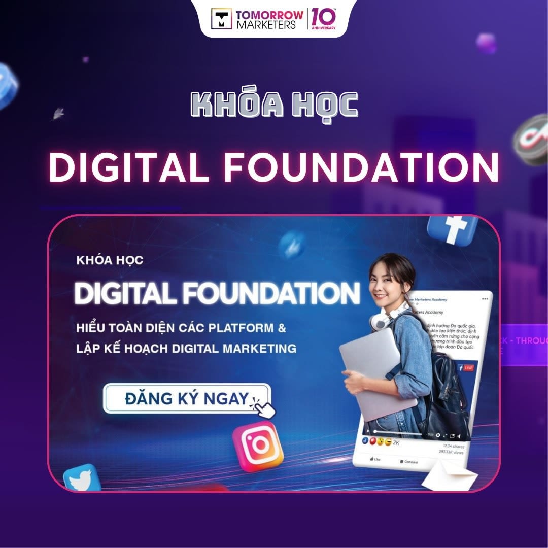  Khóa Học Digital Foundation Mới Nhất Cùng Tomorrowmarketers