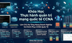 Khóa Học Thực hành quản trị mạng quốc tế CCNA