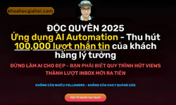 Khóa Học Ứng Dụng Ai Automation – Xây Dựng Fanpage Thu Hút 100,000 Lượt Nhắn Tin Của Khách Hàng Lý Tưởng Cùng Nguyễn Quyết Thắng