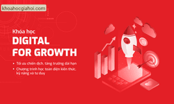 Khóa Học Digital For Growth Marketing Cùng Mindx