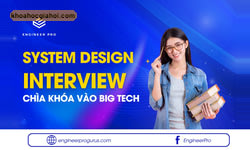 Khóa Học System Design Interview Level 2 Cùng Engineer Pro
