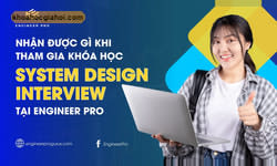 Khóa Học System Design Interview Big Tech Cùng Engineer Pro