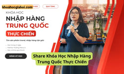 Khóa Học Nhập Hàng Trung Quốc Thực Chiến Hường Maruco
