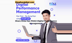 Khóa Học Pmax Digital Performance Management Cùng Pmax Academy