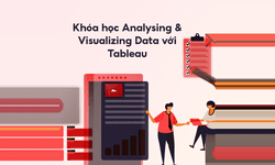 Khóa Học Analysing & Visualizing Data Với Tableau