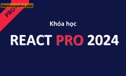 Khóa Học React Pro 2024 Cùng Holetex