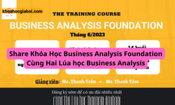 Khóa Học Business Analysis Foundation Cùng Hai Lúa Học Business Analysis