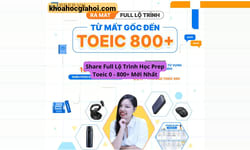 Lộ Trình Học Prep Toeic 0 – 800+ Mới Nhất