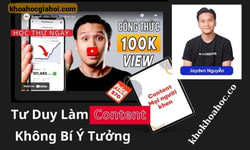 Khóa Học Tư Duy Làm Content Đỉnh Cao Cùng Consen Creator Jayden Nguyen
