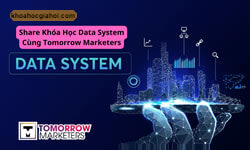 Khóa Học Data System Cùng Tomorrow Marketers