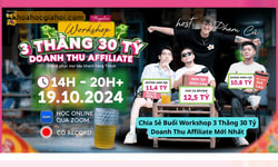 Chia Sẻ Buổi Workshop 3 Thằng 30 Tỷ Doanh Thu Affiliate Mới Nhất