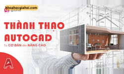 Khóa Học Tuyệt Đỉnh Autocad – Trọn Bộ Autocad Từ Cơ Bản Đến Nâng Cao