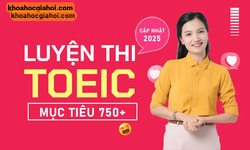Khóa Học Luyện Thi Toeic ( Nghe - Đọc ) Cấp Tốc Mục Tiêu 700-850+ Cùng Cô Mai Phương