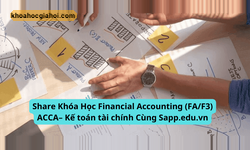 Khóa Học Financial Accounting (fa/f3) Acca– Kế Toán Tài Chính Cùng Sapp.edu.vn