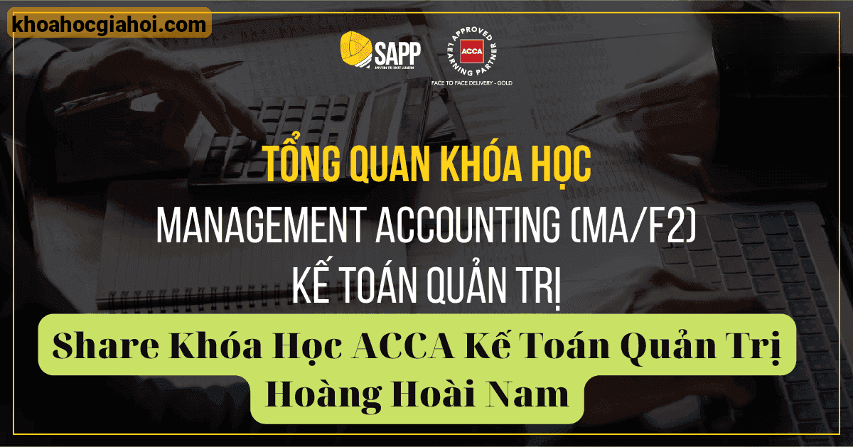 Khóa Học Acca Zoom F2 – Kế Toán Quản Trị Hoàng Hoài Nam