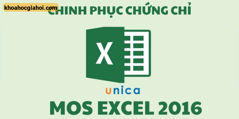 Khóa Học Chinh Phục Chứng Chỉ Mos Excel 2016