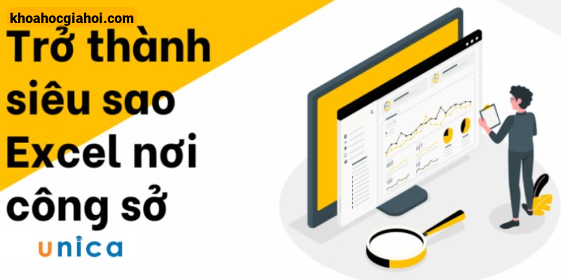 Khóa Học Trở Thành Siêu Sao Excel Nơi Công Sở