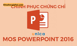 Khóa Học Chinh Phục Chứng Chỉ Mos Powerpoint 2016