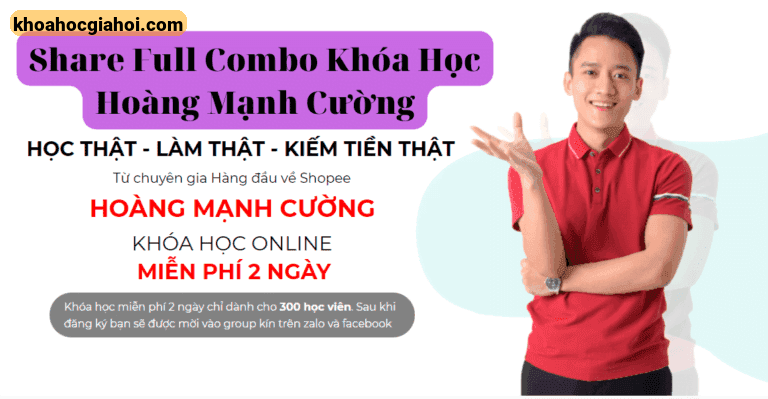 Full Combo Khóa Học Hoàng Mạnh Cường