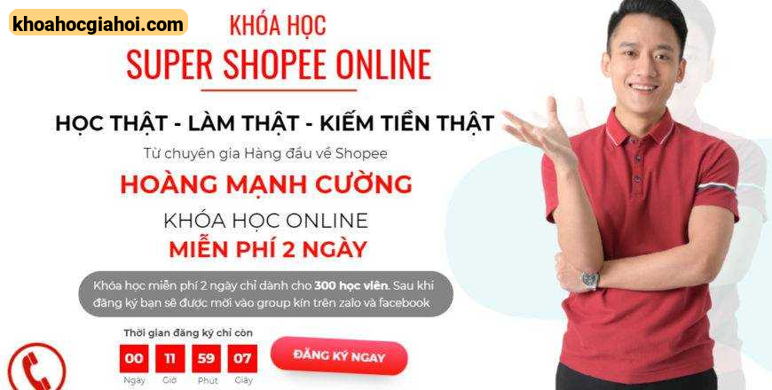 Khóa Học Super Shopee 2021 Offline – Hoàng Mạnh Cường