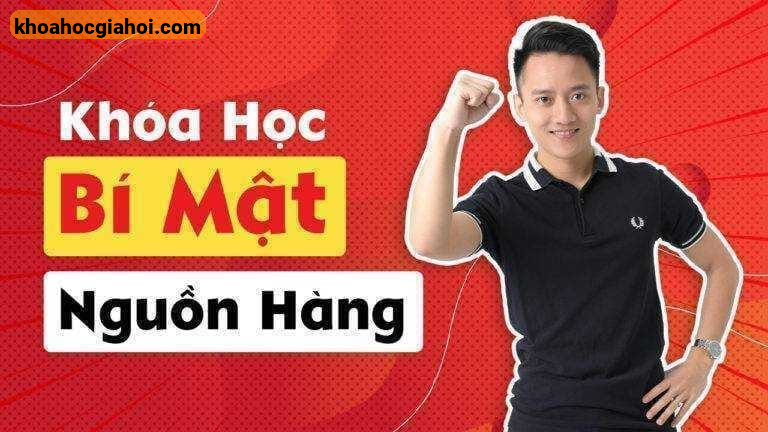 Khóa Học Bí Mật Nguồn Giảng Viên Hàng Hoàng Mạnh Cường