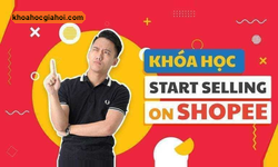 Khóa Học Start Selling On Shopee Giảng Viên Hoàng Mạnh Cường