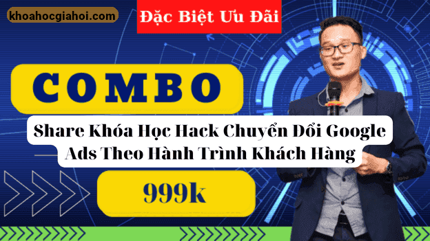 Khóa Học Hack Chuyển Đổi Google Ads Theo Hành Trình Khách Hàng Sagomedia.com