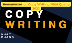 Khóa Học Copy Writing Nhật Quang