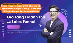 Khóa Học Xây Dựng Chiến Lược Digital Marketing: Gia Tăng Doanh Thu Với Sales Funnel 2022 Cùng Digifox