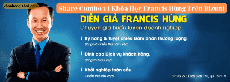 Combo 11 Khóa Học Francis Hùng Trên Bizuni