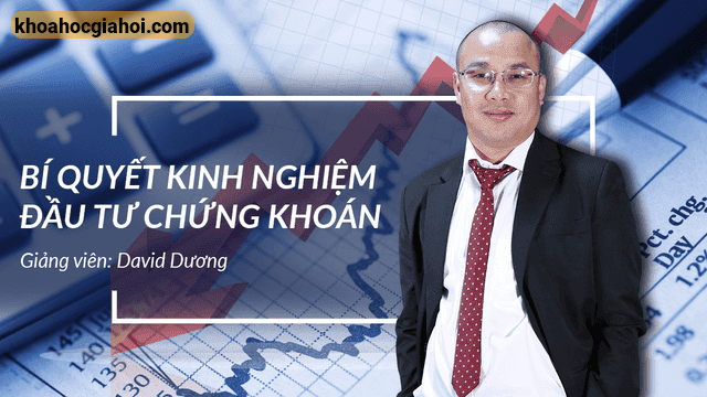 Khóa Học Bí Quyết Kinh Nghiệm Đầu Tư Chứng Khoán