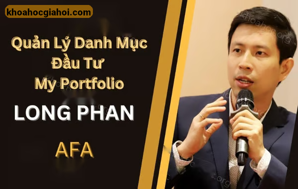 Khóa Học Afa – Học Quản Lý Danh Mục Đầu Tư [ My Portfolio ] Mới Nhất
