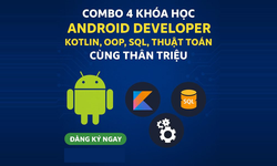 Combo 4 Khóa Học Android Developer – Java, Oop, Sql & Thuật Toán Cùng Thân Triệu