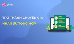 Khóa Học Nhân Sự Tổng Hợp - Trở Thành Chiến Binh Nhân Sự Vững Nghiệp Vụ