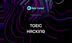 Khóa Học Toeic Hacking – Tự Tin Chinh Phục 650+ Toeic