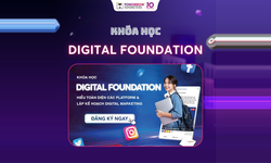 Khóa Học Digital Foundation Mới Nhất Cùng Tomorrow Marketers