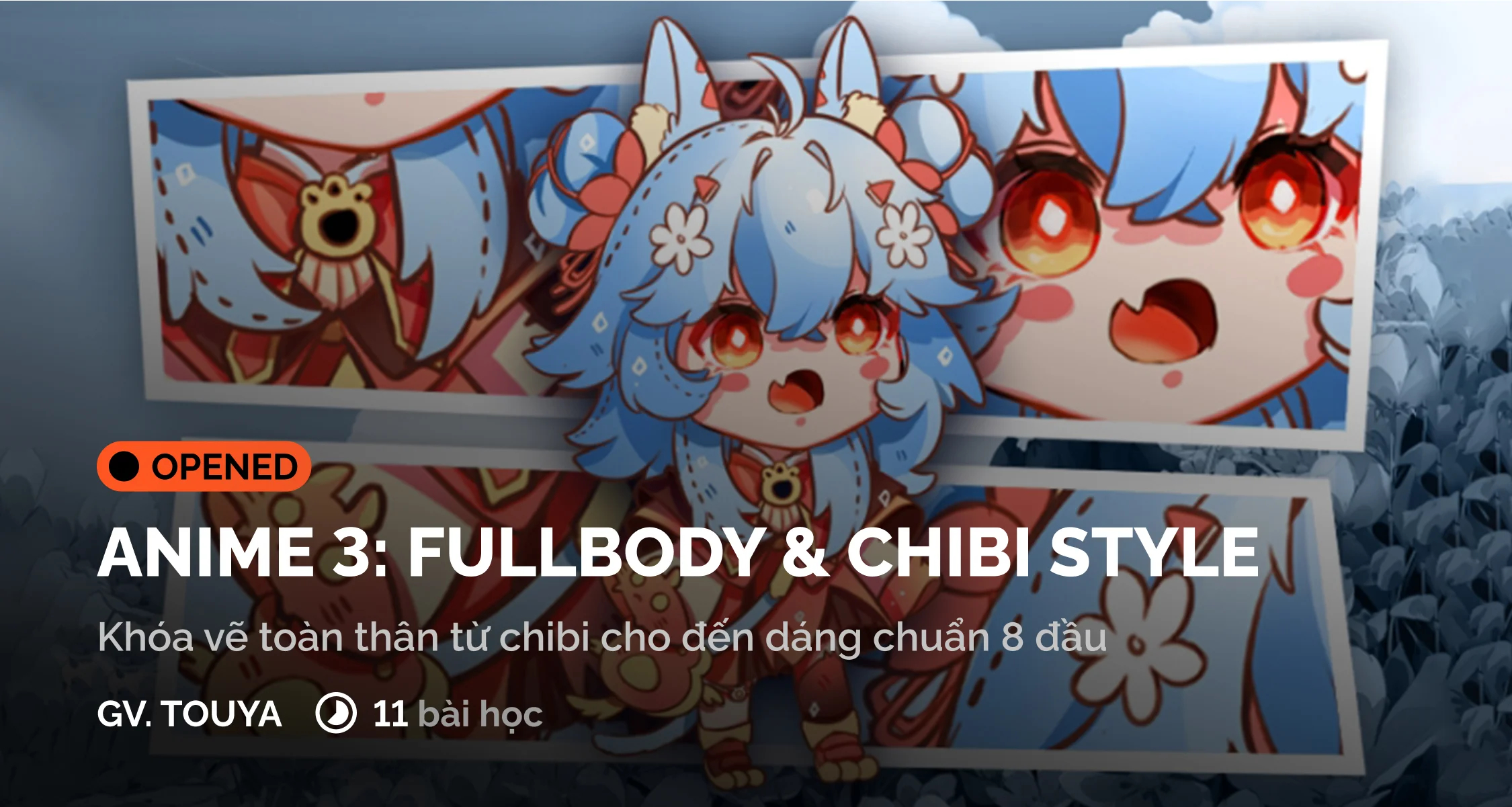 Khóa Học Anime 3: Full Body & Chibi Style Cùng Digiart Academy