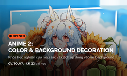 Khóa Học Anime 2: Color & Backgound Decoration Cùng Digiart Academy