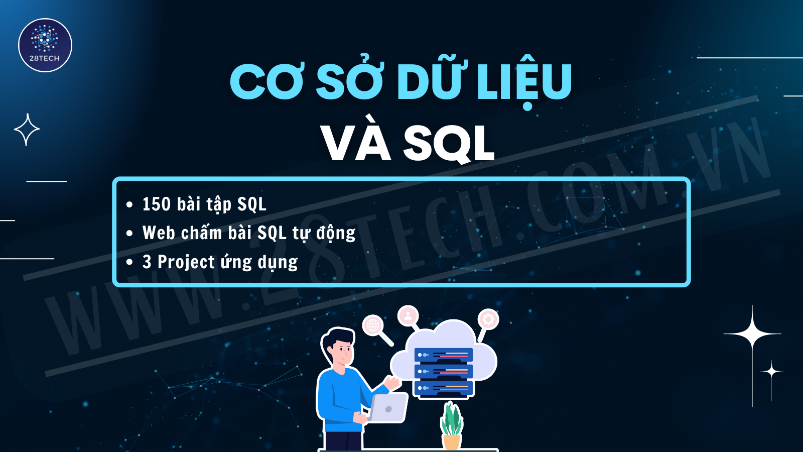 Khóa Học Cơ Sở Dữ Liệu Và Sql Cùng 28tech