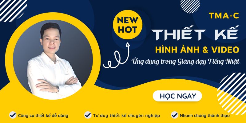 Khóa Học Thiết Kế Ảnh Và Video Chuyên Nghiệp Trong Giảng Dạy Tiếng Nhật