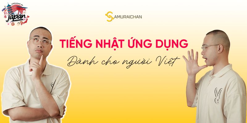 Khóa Học Giao Tiếp Tiếng Nhật Ứng Dụng - Samuraichan - 150 Bài