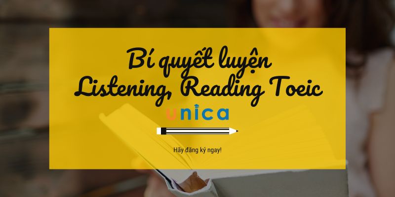 Khóa Học Bí Quyết Luyện Listening, Reading Toeic