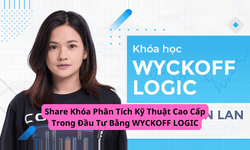 Khóa Phân Tích Kỹ Thuật Cao Cấp Trong Đầu Tư Bằng Wyckoff Logic